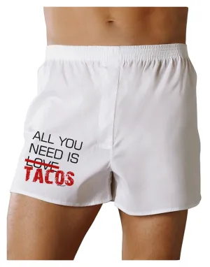 All You Need Is Tacos Boxer Shorts