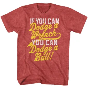 Dodgeball Dodge A Wrench Men's T-Shirt
