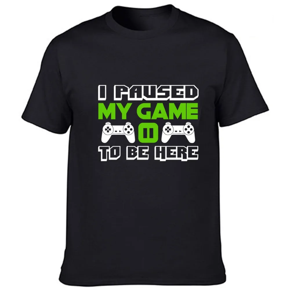 I Paused My Game To Be Here T Shirt Funny Video Gamer Humor Joke for Men T-shirts Graphic Novelty Sarcastic Funny T Shirts