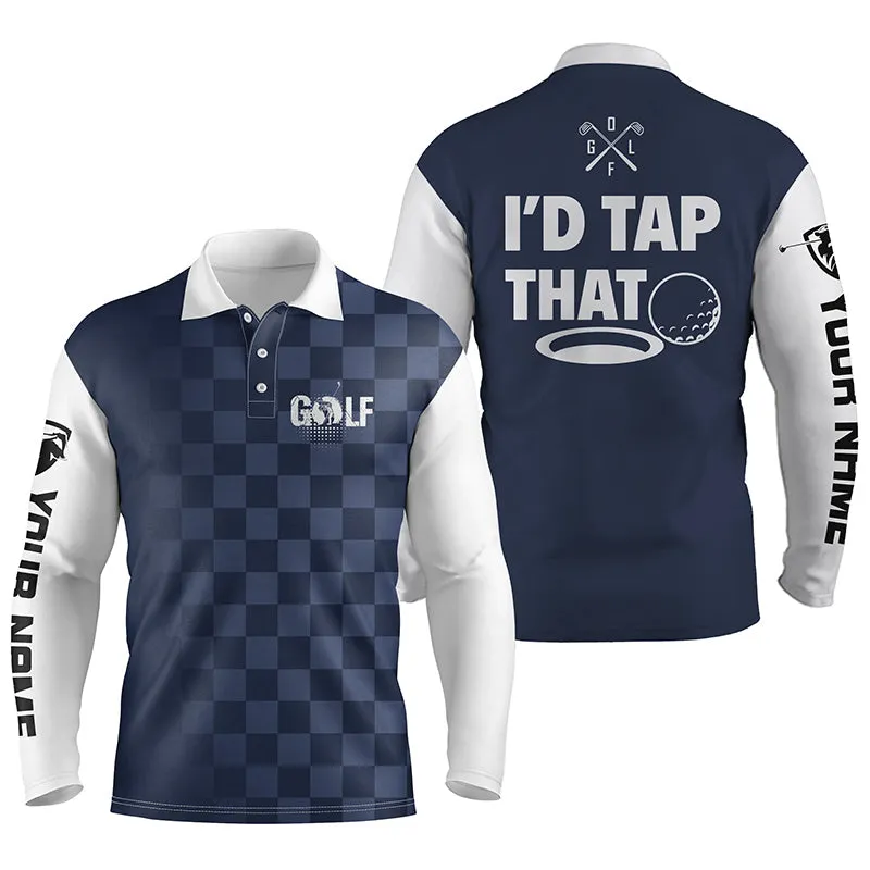 Mens Multi Color Golf Long Sleeve Polos Shirts Custom Name I'D Tap That Funny Golf Shirts For Men, Golfing Gifts