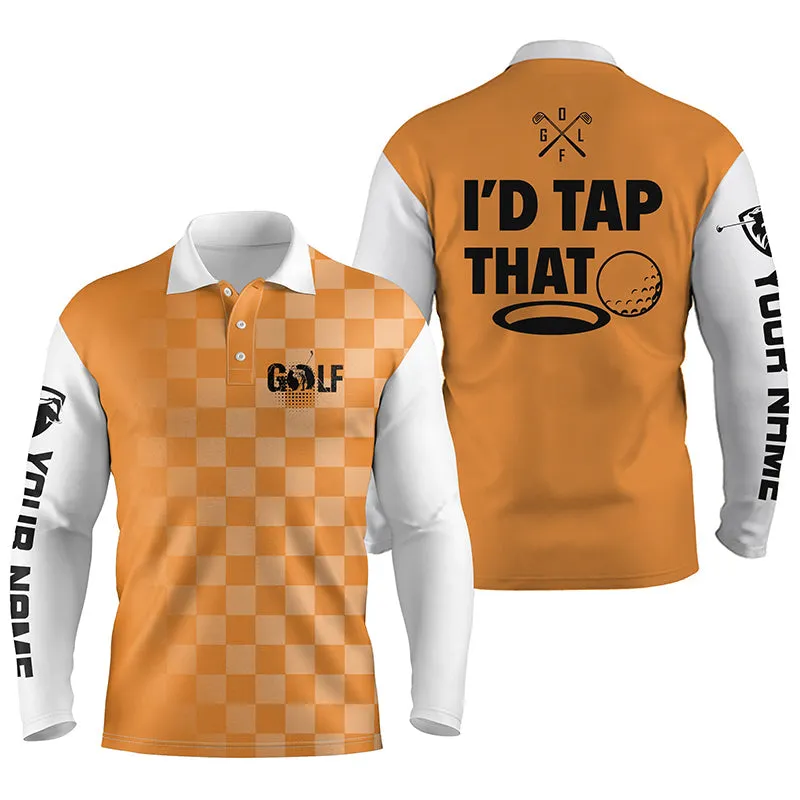 Mens Multi Color Golf Long Sleeve Polos Shirts Custom Name I'D Tap That Funny Golf Shirts For Men, Golfing Gifts