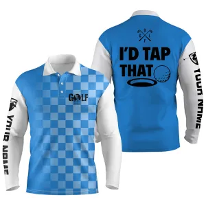 Mens Multi Color Golf Long Sleeve Polos Shirts Custom Name I'D Tap That Funny Golf Shirts For Men, Golfing Gifts