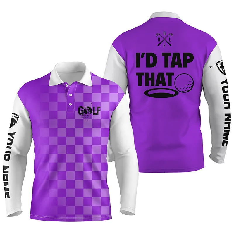 Mens Multi Color Golf Long Sleeve Polos Shirts Custom Name I'D Tap That Funny Golf Shirts For Men, Golfing Gifts