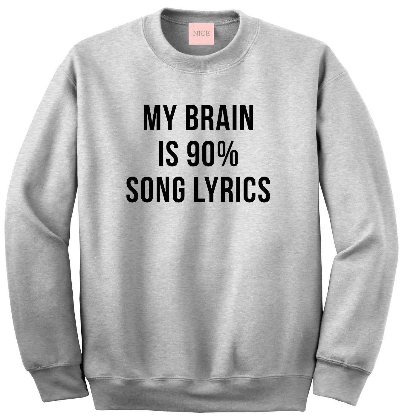 My Brain is 90% Song Lyrics Crewneck Sweatshirt