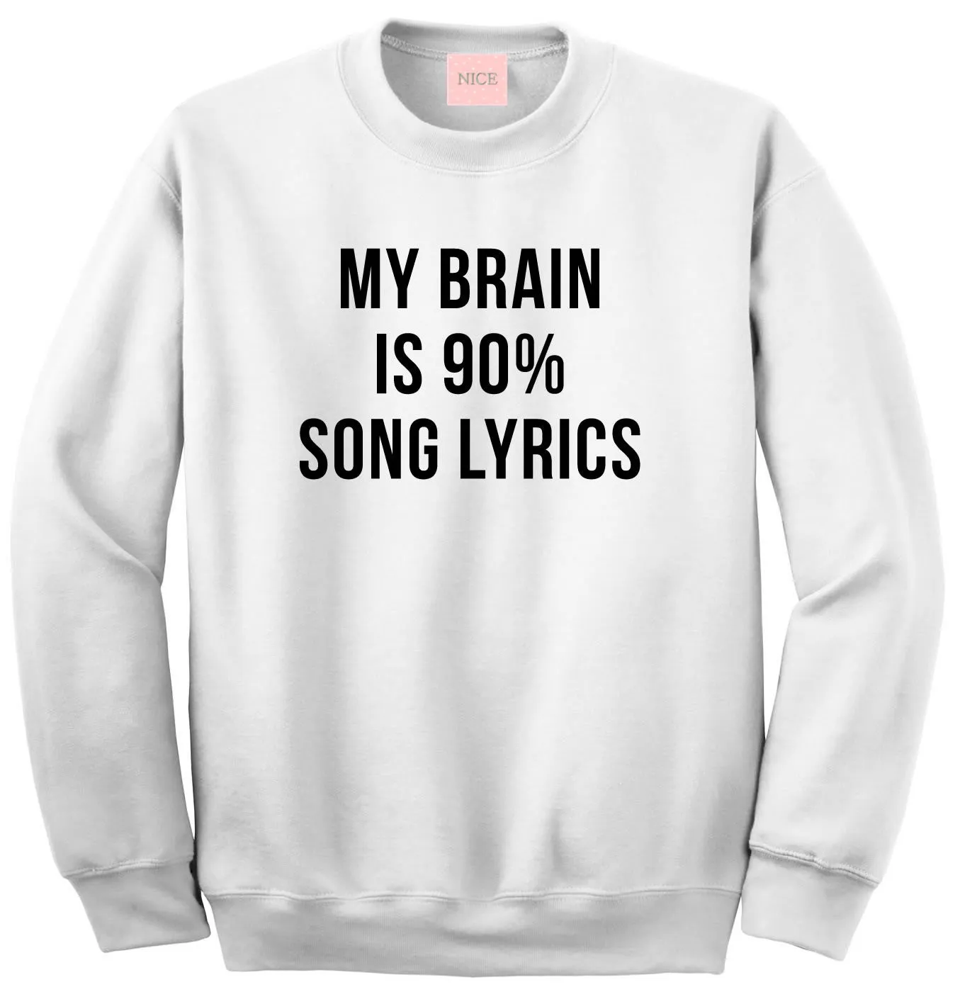 My Brain is 90% Song Lyrics Crewneck Sweatshirt