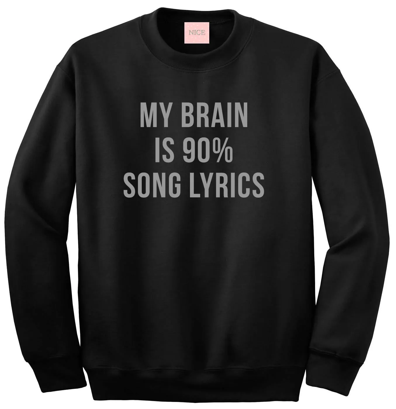 My Brain is 90% Song Lyrics Crewneck Sweatshirt