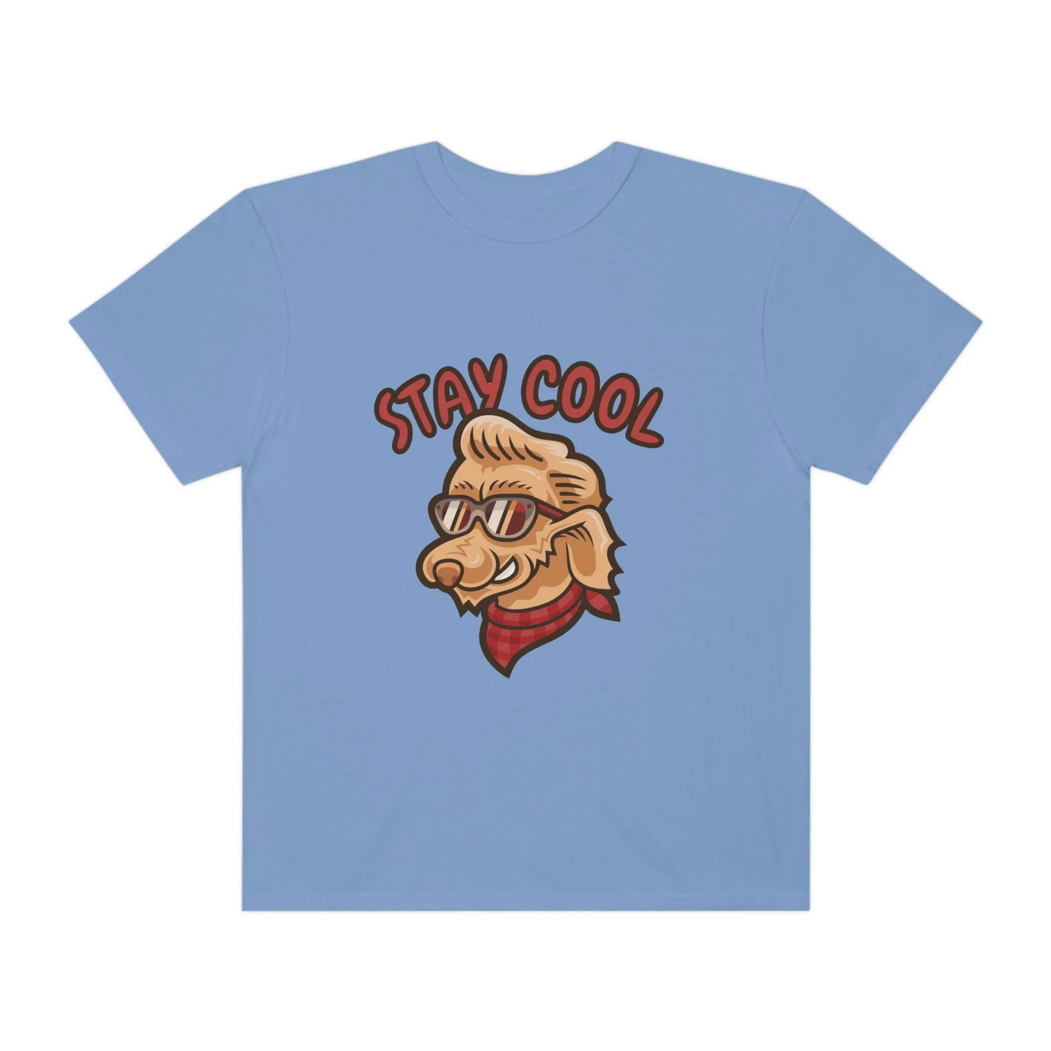 Stay Cool Dog POD Unisex Garment-Dyed T-shirt