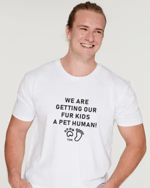 We Are Getting Our Fur Kids A Pet Human Mens T-Shirt